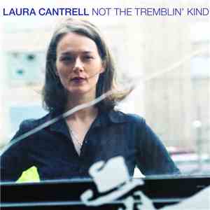 Laura Cantrell - Not The Tremblin' Kind