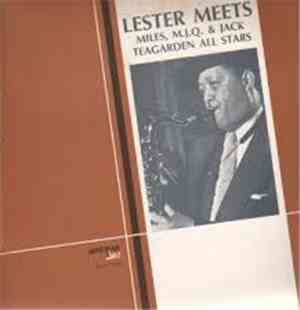 Lester Young - Lester Meets Miles, M.J.Q. & Jack Teagarden All Stars