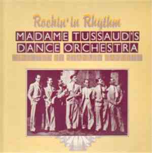Madame Tussaud's Dance Orchestra - Rockin' In Rhythm