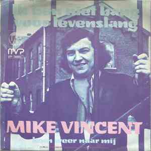 Mike Vincent  - Ik Ben Niet Bang Voor Levenslang