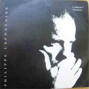 Philippe Lafontaine - L'Amant Téquila