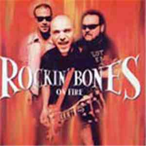 Rockin' Bones - On Fire