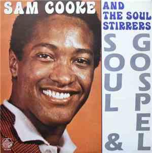 Sam Cooke & The Soul Stirrers - Soul & Gospel