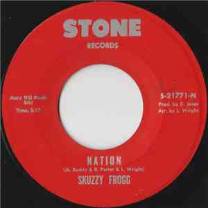 Skuzzy Frogg - Nation / I Want You To Love Me