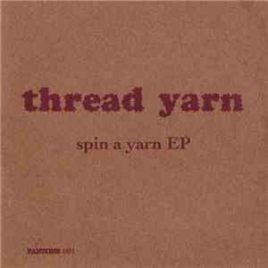 Thread Yarn - Spin A Yarn EP