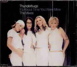 Thunderbugs - It's About Time You Were Mine - The Mixes