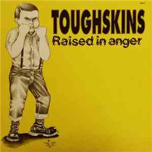 Toughskins - Raised In Anger