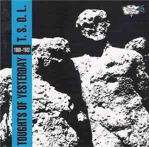 T.S.O.L. - Thoughts Of Yesterday 1981-1982