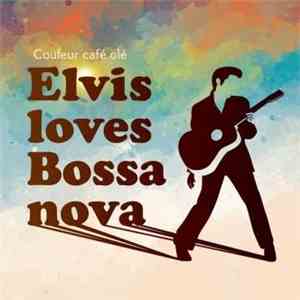 Various - Couleur Café Olé - Elvis Loves Bossa Nova