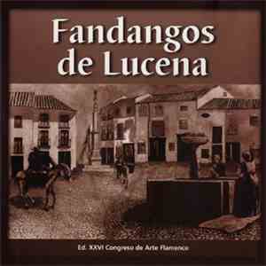 Various - Fandangos De Lucena : XXVI Congreso De Arte Flamenco