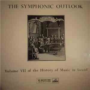 Various - The Symphonic Outlook - Volume VII Of The History Of Music In Sou ...