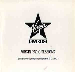 Various - Virgin Radio Sessions: Exclusive Soundcheck Panel CD Vol. 7