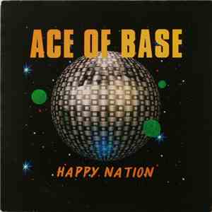 Ace Of Base - Happy Nation