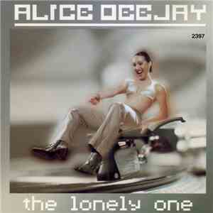 Alice Deejay - The Lonely One