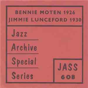 Bennie Moten / Jimmie Lunceford - Bennie Moten 1926 / Jimmie Lunceford 1930
