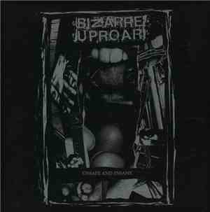 Bizarre Uproar - Unsafe And Insane