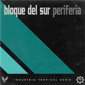 Bloque Del Sur - Periferia