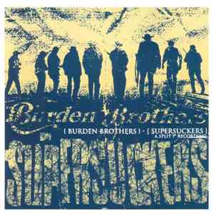 Burden Brothers / Supersuckers - {Burden Brothers}•{Supersuckers} A Split 7 ...
