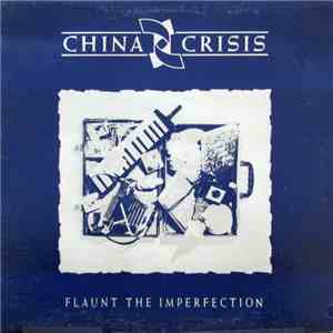 China Crisis - Flaunt The Imperfection