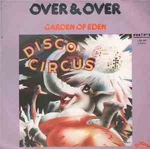 Disco Circus - Over And Over / Garden Of Eden