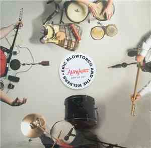 Eric Blowtorch And The Welders - The Alphabet
