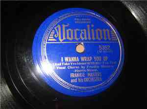 Frankie Masters And His Orchestra - I Wanna Wrap You Up / I've Got My Eyes  ...