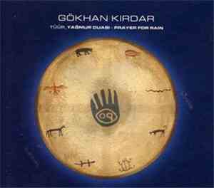 Gökhan Kırdar - Tüür_ Yağmur Duasi - Prayer For Rain Vol. 1