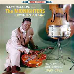 Hank Ballard And The Midnighters - Let's Go Again!: Singles Collection 1960 ...