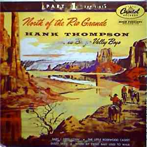 Hank Thompson And His Brazos Valley Boys - North Of The Rio Grande (Part 1)