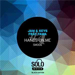 Jam & Keys Ft. Fema - Hands On Me