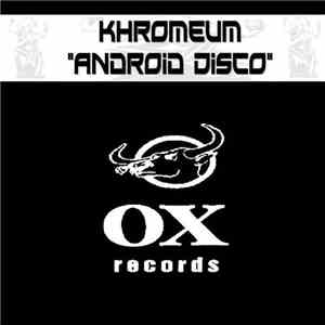 Khromeum - Android Disco