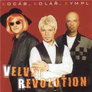 Kocáb, Kolář, Kympl - Velvet Revolution