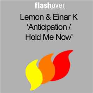 Lemon & Einar K - Anticipation / Hold Me Now