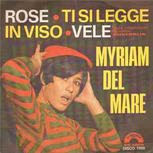 Myriam Del Mare - Rose / Ti Si Legge In Viso / Vele