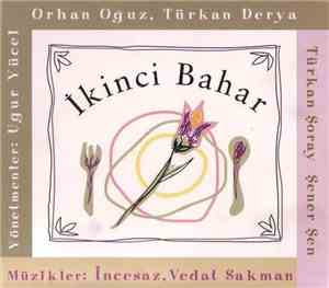 İncesaz, Vedat Sakman - İkinci Bahar