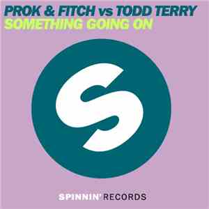 Prok & Fitch vs. Todd Terry - Something Going On