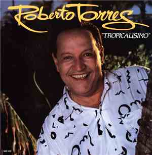 Roberto Torres - Tropicalisimo