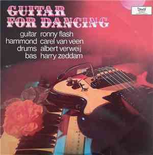Ronny Flash, Carel van Veen, Albert Verweij, Harry Zeddam - Guitar For Danc ...