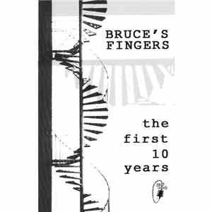 Simon H. Fell - Bruce's Fingers - The First 10 Years