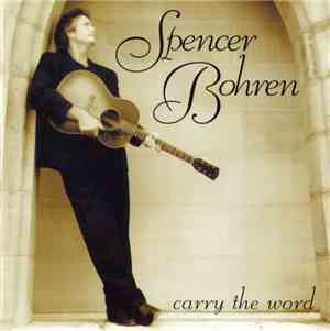 Spencer Bohren - Carry The Word