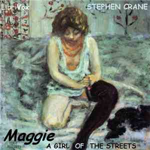 Stephen Crane - Maggie: A Girl Of The Streets