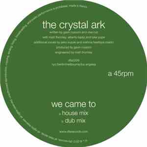 The Crystal Ark - We Came To