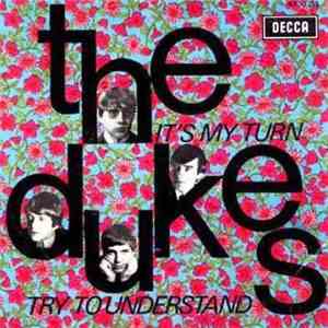 The Dukes  - It's My Turn / Try To Understand