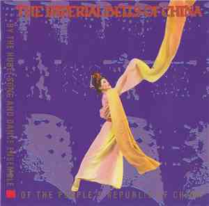 The Hubei Song And Dance Ensemble Of The People's Republic Of China - The I ...