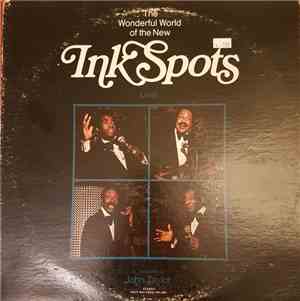 The Ink Spots - The Wonderful World of the New Ink Spots