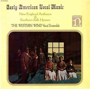 The Western Wind - Early American Vocal Music: New England Anthems & Southe ...