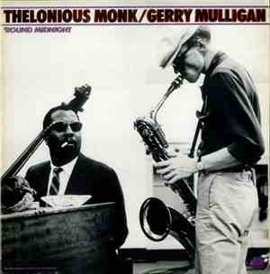 Thelonious Monk / Gerry Mulligan - 'Round Midnight