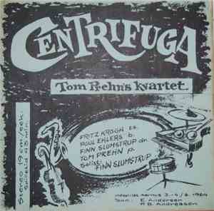 Tom Prehn's Kvartet - Centrifuga