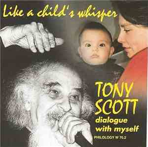 Tony Scott  - Like A Child's Whisper, (Dialogue With Myself)