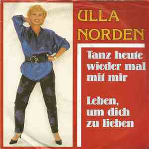 Ulla Norden - Tanz Heute Wieder Mal Mit Mir / Leben, Um Dich Zu Lieben